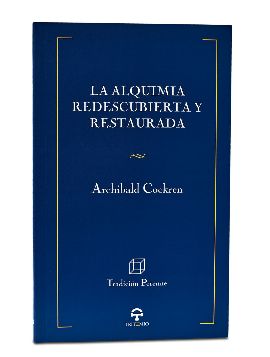 LA ALQUIMIA REDESCUBIERTA Y RESTAURADA