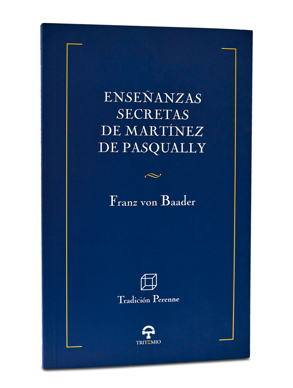 ENSEÑANZAS SECRETAS DE MARTÍNEZ DE PASQUALLY