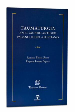 TAUMATURGIA EN EL MUNDO ANTIGUO PAGANO, JUDÍO Y CRISTIANO