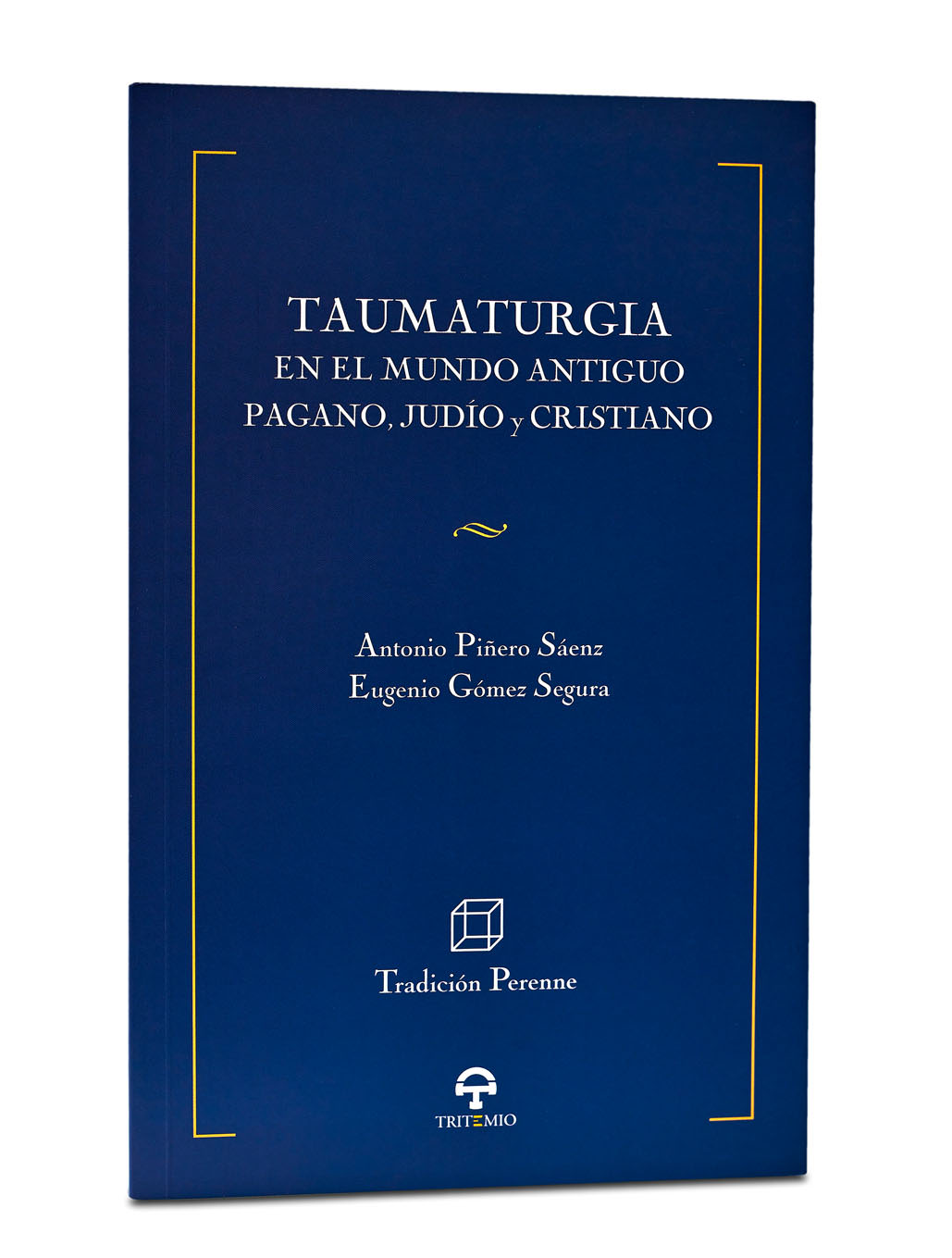 TAUMATURGIA EN EL MUNDO ANTIGUO PAGANO, JUDÍO Y CRISTIANO