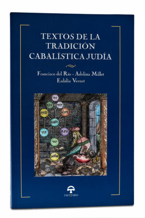 TEXTOS DE LA TRADICIÓN CABALÍSTICA JUDÍA