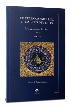 TRATADO SOBRE LOS NOMBRES DIVINOS: LOS 99 NOMBRES DE DIOS
